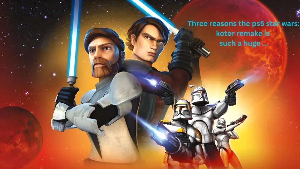 Three Reasons the PS5 Star Wars: KOTOR Remake Is Such a Huge …
